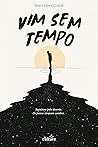 Vim Sem Tempo