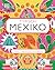 Typisch Mexiko: Kultur, Tradition und Lebensgefühl. Ein Buch für alle Mexiko-Fans und eine Inspiration für den nächsten Mexiko-Urlaub. (German Edition)