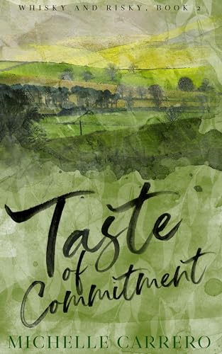 Taste of Commitment (Whisky and Risky Duology, #2)
