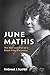 June Mathis: The Rise and F...