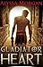 Gladiator Heart