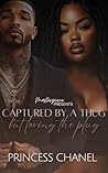 Captured By A Thug But Loving The Plug Book cover for Captured By A Thug But Loving The Plug