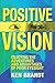 Positive Vision: Enjoying the Adventures and Advantages of Poor Eyesight
