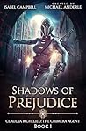 Shadows of Prejudice (Claudia Richelieu: The Chimera Agent #1)