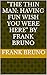 "The Thin Man: Having Fun Wish You Were Here" By Frank Bruno