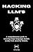 AI Security - Hacking LLMs: A comprehensive guide to securing large language models (LLMs) from security threats.