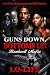 Guns Down, Bottoms Up : Ban...