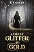 A Tale of Glitter & Gold by G.T. Gretz