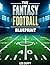 The Fantasy Football Bluepr...