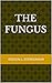 The Fungus