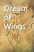 Dream of Wings by Ethan Ross Murray
