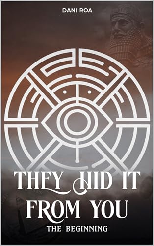They hid it from you - The beginning (Kindle Edition)