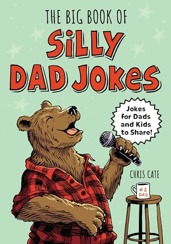 The Big Book of Silly Dad Jokes: 750+ Jokes for Dads and Kids to Share! (Paperback)