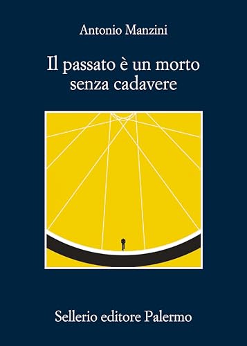 Il passato è un morto senza cadavere (Kindle Edition)
