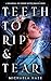Teeth To Rip & Tear (Teeth #1)