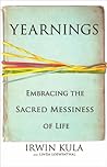 Yearnings: Embracing the Sacred Messiness of Life Book cover for Yearnings: Embracing the Sacred Messiness of Life