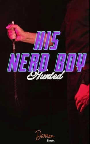 HIS NERD BOY (Hunted Book 2)