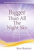 Bigger than All the Night Sky: The Start of Spiritual Awakening—A Memoir