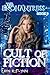 Cult of Fiction by Erin R. Flynn Cult of Fiction by Erin R. Flynn