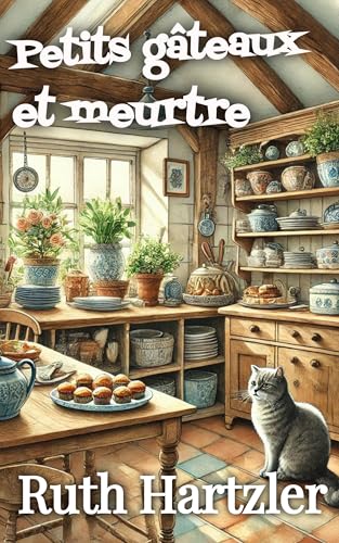 Petits gâteaux et meurtre: Un cosy mystery (enquêtes et humour) (Un cupcake et un cosy mystery t. 1) (French Edition)