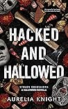 Hacked and Hallowed
