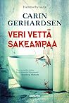 Veri vettä sakeampaa by Carin Gerhardsen