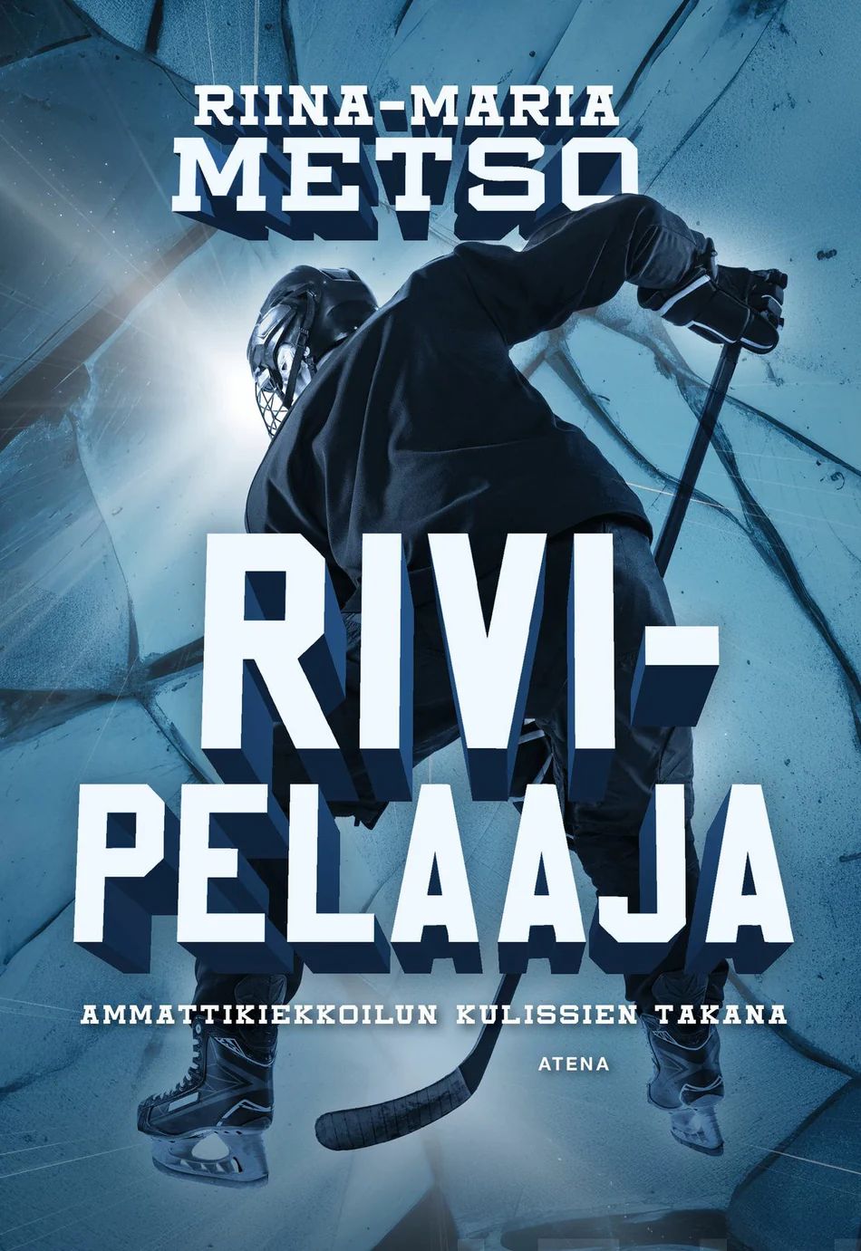 Rivipelaaja - Ammattikiekkoilun kulissien takana