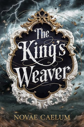 The King's Weaver (Kindle Edition)