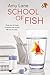 School of Fish by Amy Lane