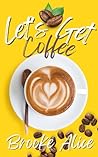 Book cover for Let's Get Coffee