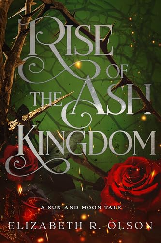Rise of the Ash Kingdom (The Sun and Moon Tales, #1)