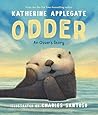 Odder by Katherine Applegate Odder by Katherine Applegate