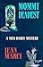 Mommy Deadest (A Meg Darcy ...
