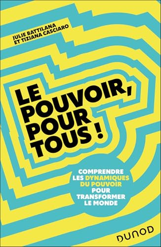 Le pouvoir, pour tous !: Comprendre les dynamiques du pouvoir pour transformer le monde (French Edition)