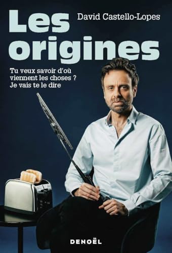 Les origines: Tu veux savoir d'où viennent les choses ? Je vais te le dire (Paperback)
