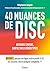 40 nuances de DISC: Devenez expert, sortez des stéréotypes