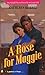 A Rose for Maggie