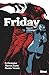 Friday - Tome 03