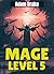 Mage Level 5 (Mage Level Grind)