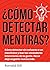 ¿Cómo Detectar Las Mentiras...