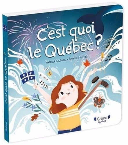 C'EST QUOI LE QUEBEC ? (Board Book)