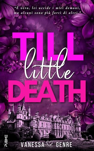 Till little death: (Collana Darklove - PubMe) (PubMe Romance) (Italian Edition)