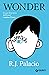 Wonder by R.J. Palacio