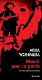 Mourir pour la patrie by Akira Yoshimura
