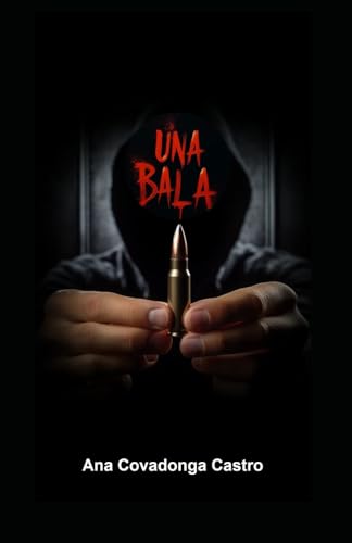 Una bala (Trilogía de Julieta Collado, #2)