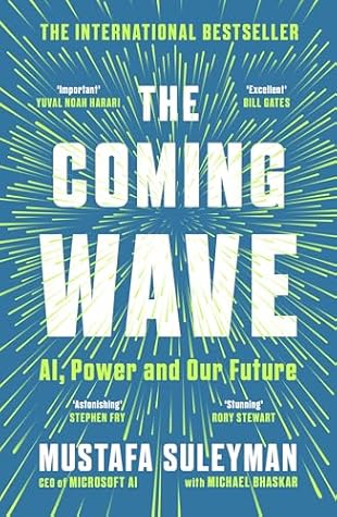The Coming Wave: AI, Power and Our Future cover