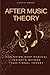 After Music Theory: Exploring Deep Musical Insights Beyond Traditional Theory (Lets do music)