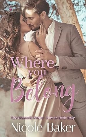 Where You Belong (The Giannelli Series - Love in Little Italy #1)