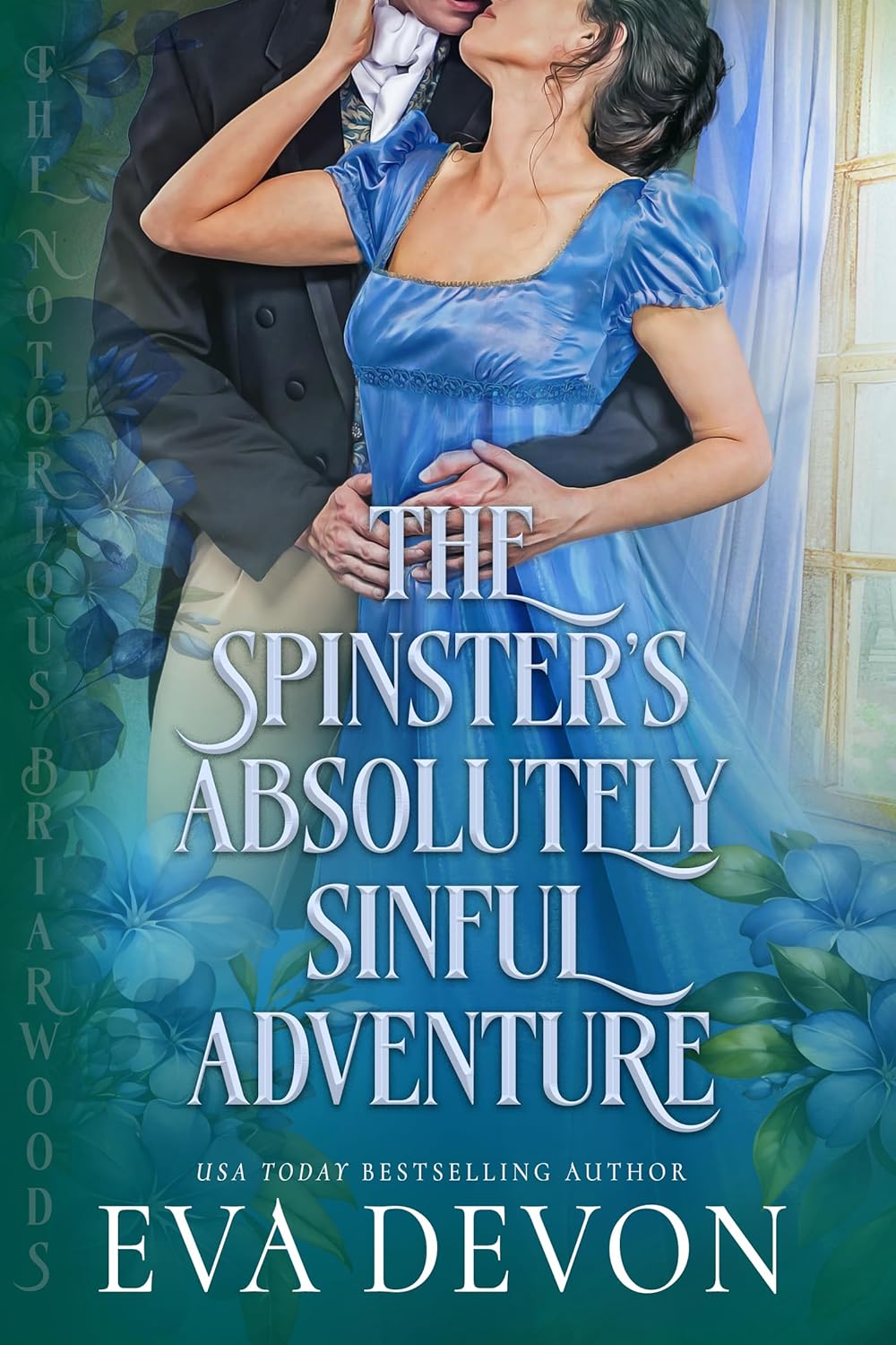 The Spinster's Absolutely Sinful Adventure (The Notorious Briarwoods #5)