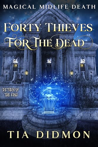 Forty Thieves for the Dead (Return of the King)